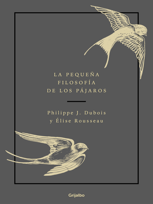 Detalles del título La pequeña filosofía de los pájaros de Philippe J. Dubois - Disponible